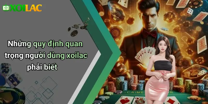 Những quy định quan trọng người dùng xoilac phải biết