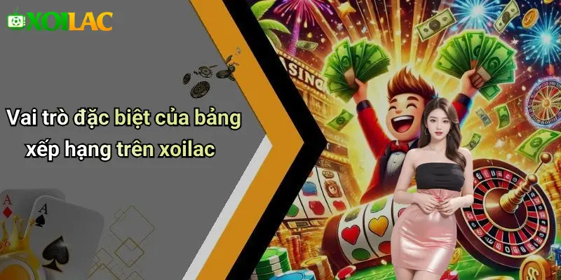 Vai trò đặc biệt của bảng xếp hạng trên xoilac