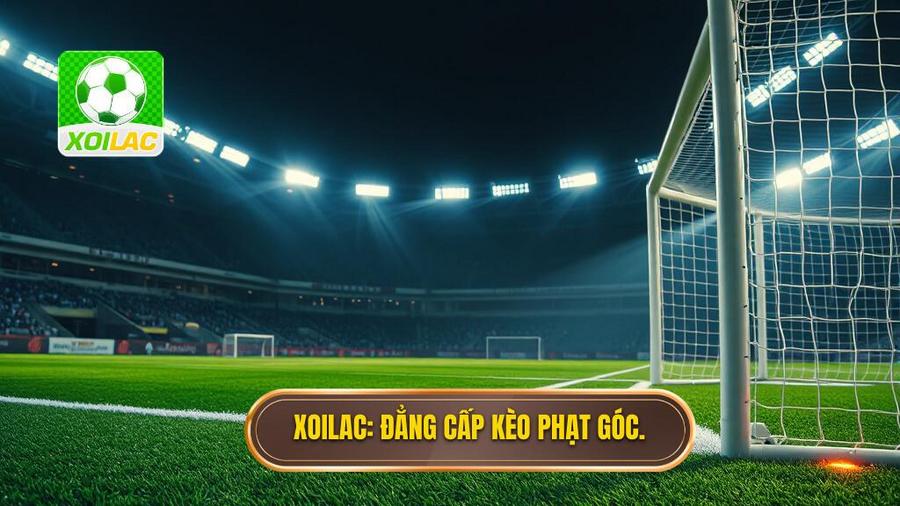 XOILAC_ Đẳng cấp kèo phạt góc.